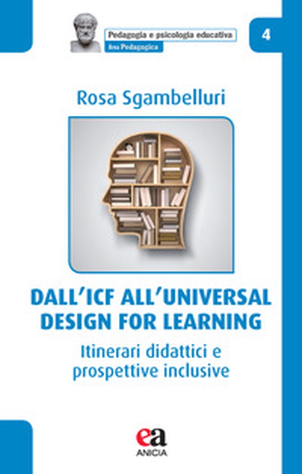 Dall'ICF all'universal design for learning. Itinerari didattici e prospettive inclusive - Librerie.coop Dall'ICF all'universal design for learning. Itinerari didattici e prospettive inclusive - Librerie.coop