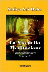 La via della meditazione per raggiungere la libertà - Librerie.coop