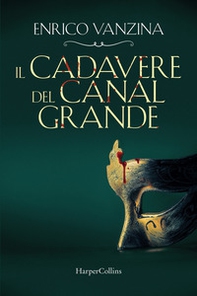 Il cadavere del Canal Grande - Librerie.coop