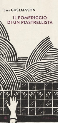 Il pomeriggio di un piastrellista - Librerie.coop