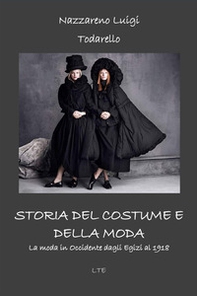 Storia del costume e della moda. La moda in Occidente dagli egizi al 2018 - Librerie.coop
