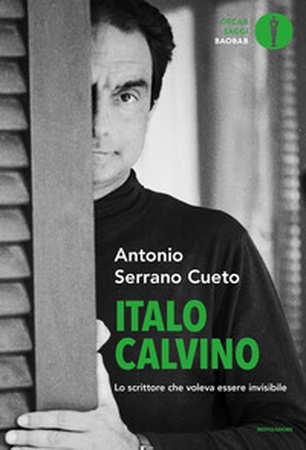Italo Calvino. Lo scrittore che voleva essere invisibile - Librerie.coop Italo Calvino. Lo scrittore che voleva essere invisibile - Librerie.coop
