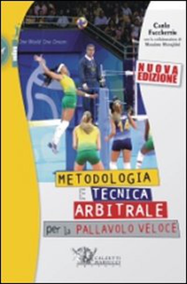 Metodologia e tecnica arbitrale per la pallavolo veloce - Librerie.coop Metodologia e tecnica arbitrale per la pallavolo veloce - Librerie.coop