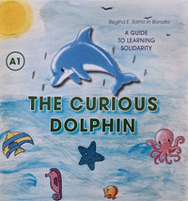 The Curious Dolphin. A guide to learning Solidarity - Librerie.coop