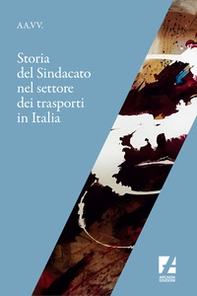 Storia del sindacato nel settore dei trasporti in Italia - Librerie.coop