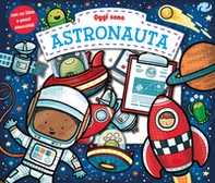 Oggi sono astronauta - Librerie.coop