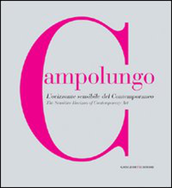 Campolungo l'orrizonte sensibile del contemporaneo - Librerie.coop Campolungo l'orrizonte sensibile del contemporaneo - Librerie.coop
