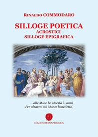 Silloge poetica. Acrostici. Silloge epigrafica - Librerie.coop