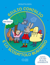 Giulio Coniglio e lo scoiattolo bugiardo - Librerie.coop Giulio Coniglio e lo scoiattolo bugiardo - Librerie.coop
