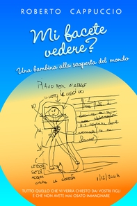 MI FACETE VEDERE? UNA BAMBINA ALLA SCOPERTA DEL MONDO - Librerie.coop