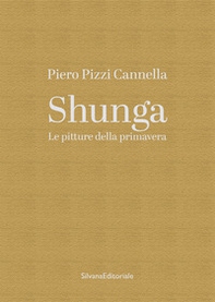 Piero Pizzi Cannella. Shunga. Le pitture della primavera - Librerie.coop