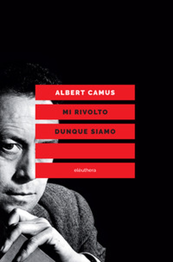 Mi rivolto dunque siamo. Scritti politici - Librerie.coop Mi rivolto dunque siamo. Scritti politici - Librerie.coop