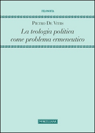 La teologia politica come problema ermeneutico - Librerie.coop