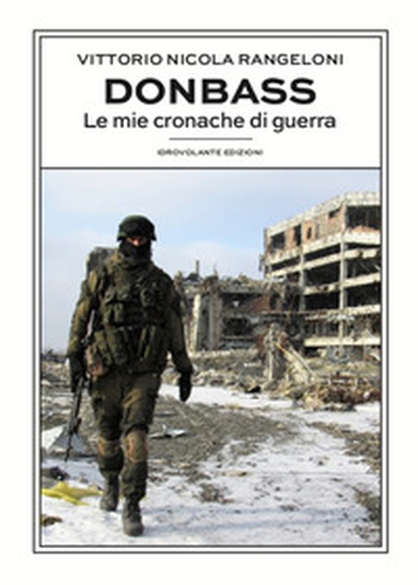 Donbass. Le mie cronache di guerra - Librerie.coop Donbass. Le mie cronache di guerra - Librerie.coop