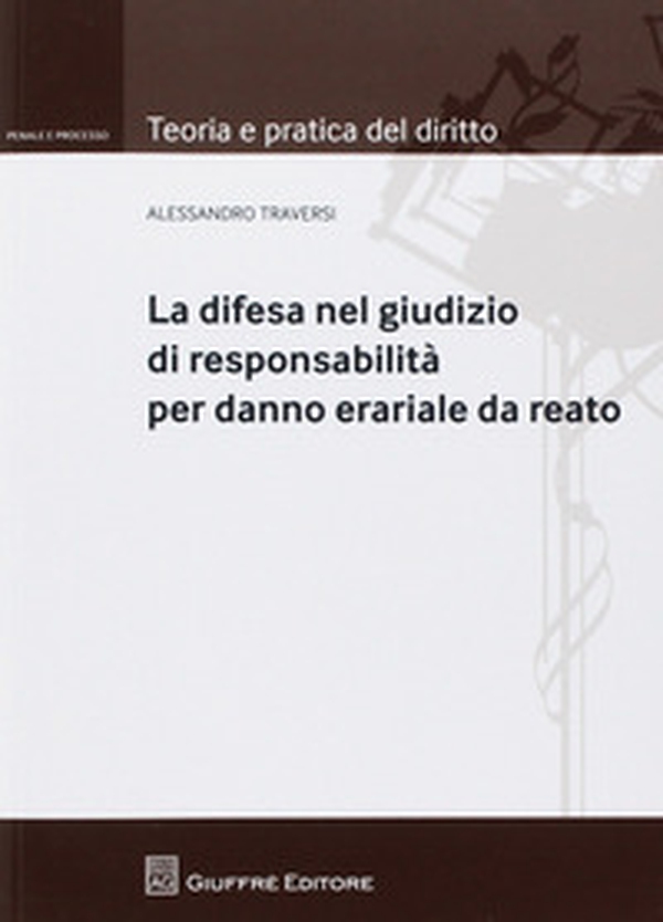 Responsabilità per danno erariale da reato. La difesa del convenuto - Librerie.coop Responsabilità per danno erariale da reato. La difesa del convenuto - Librerie.coop