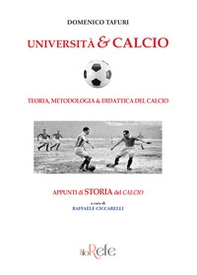 Università & calcio. Teoria, metodologia & didattica del calcio - Librerie.coop