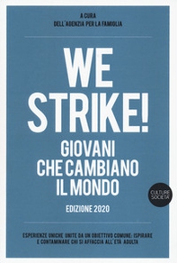 We strike! Giovani che cambiano il mondo. Edizione 2020 - Librerie.coop We strike! Giovani che cambiano il mondo. Edizione 2020 - Librerie.coop