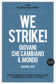 We strike! Giovani che cambiano il mondo. Edizione 2020 - Librerie.coop