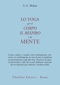 Lo yoga per il corpo, il respiro e la mente - Librerie.coop