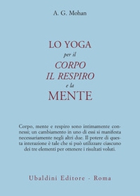 Lo yoga per il corpo, il respiro e la mente - Librerie.coop Lo yoga per il corpo, il respiro e la mente - Librerie.coop