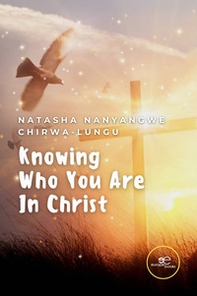 Knowing who you are in Christ - Librerie.coop