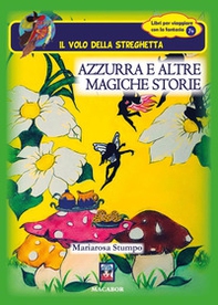 Azzurra e altre magiche storie - Librerie.coop Azzurra e altre magiche storie - Librerie.coop
