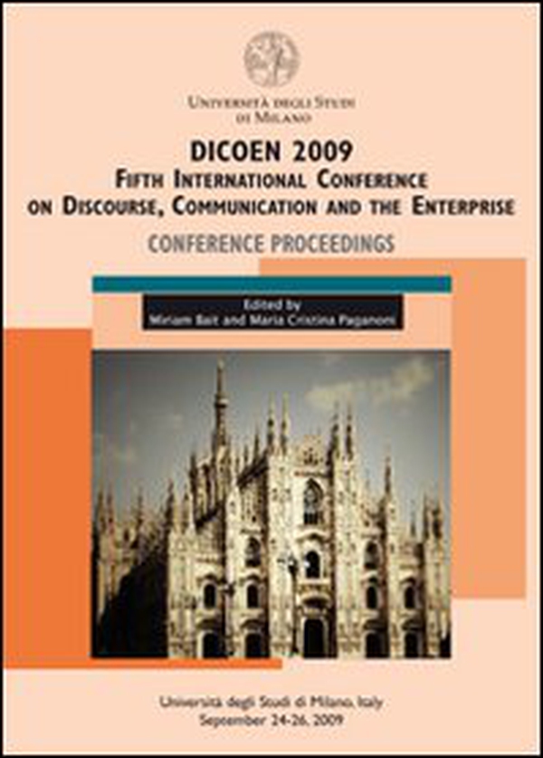 Dicoen 2009. Fifth international Conference on discourse, communication and the enterprise. Conference proceedings - Librerie.coop Dicoen 2009. Fifth international Conference on discourse, communication and the enterprise. Conference proceedings - Librerie.coop