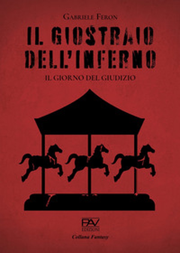 Il giostraio dell'inferno. Il giorno del giudizio - Librerie.coop Il giostraio dell'inferno. Il giorno del giudizio - Librerie.coop