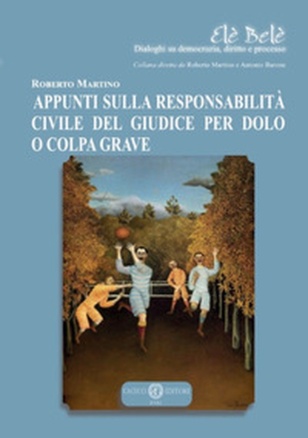 Appunti sulla responsabilità civile del giudice per dolo o colpa grave - Librerie.coop Appunti sulla responsabilità civile del giudice per dolo o colpa grave - Librerie.coop