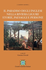 Il Paradiso degli Inglesi nella Riviera Ligure. Storie, paesaggi e persone - Librerie.coop Il Paradiso degli Inglesi nella Riviera Ligure. Storie, paesaggi e persone - Librerie.coop