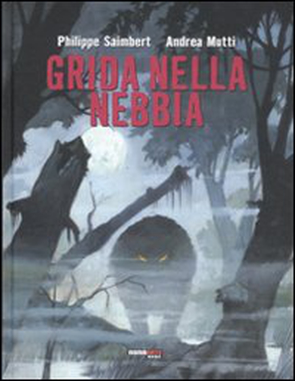 Grida nella nebbia - Vol. 1 - Librerie.coop Grida nella nebbia - Vol. 1 - Librerie.coop
