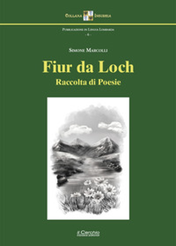 Fiur da loch. Raccolta di poesie - Librerie.coop