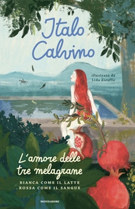L'amore delle tre melagrane (Bianca come il latte rossa come il sangue) - Librerie.coop