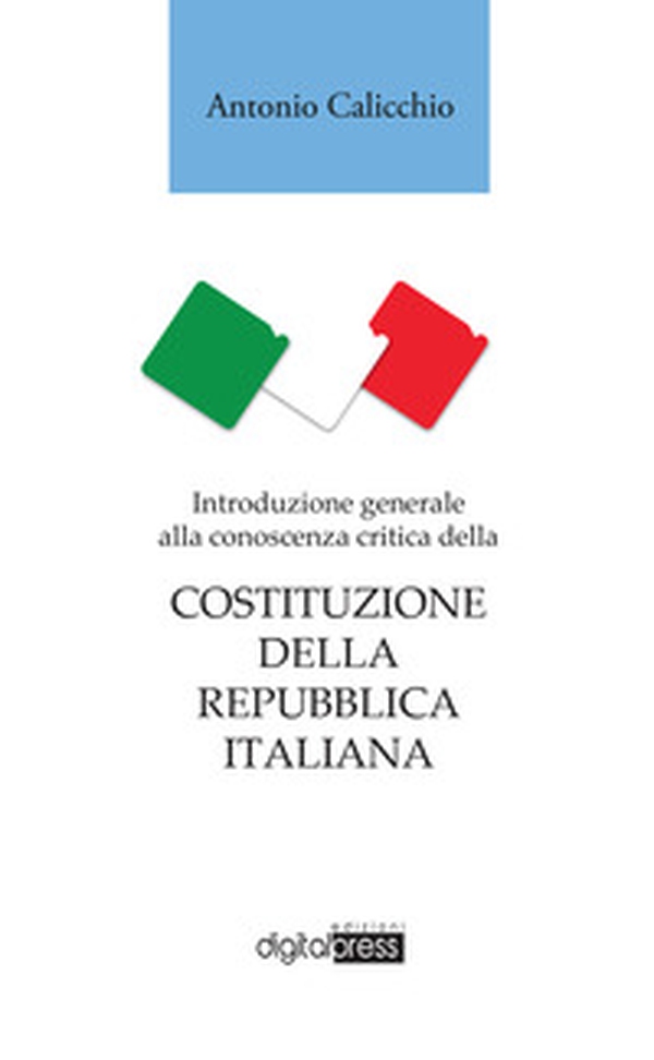Introduzione generale alla conoscenza critica della Costituzione della Repubblica italiana - Librerie.coop Introduzione generale alla conoscenza critica della Costituzione della Repubblica italiana - Librerie.coop