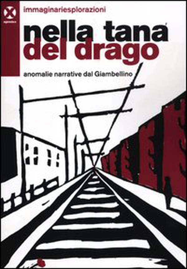Nella tana del drago. Anomalie narrative del Giambellino - Librerie.coop