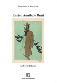 Enrico Annibale Butti. L'Ibsen italiano - Librerie.coop