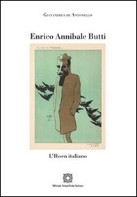 Enrico Annibale Butti. L'Ibsen italiano - Librerie.coop