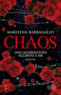 Chaos. Uno sconosciuto accanto a me - Librerie.coop Chaos. Uno sconosciuto accanto a me - Librerie.coop