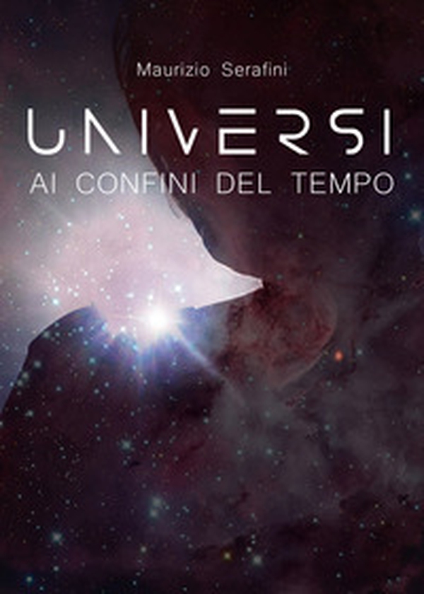 Universi ai confini del tempo - Librerie.coop Universi ai confini del tempo - Librerie.coop