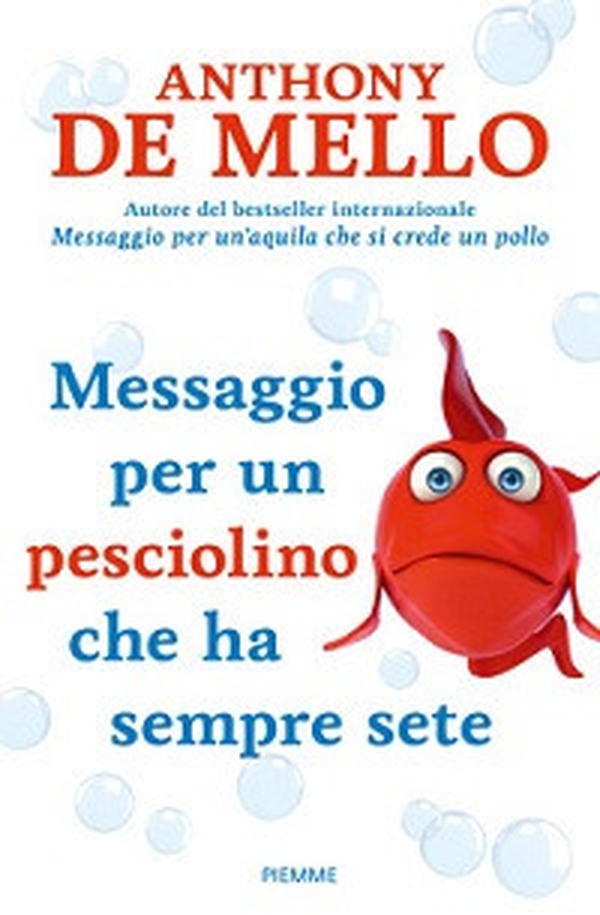 Messaggio per un pesciolino che ha sempre sete - Librerie.coop Messaggio per un pesciolino che ha sempre sete - Librerie.coop