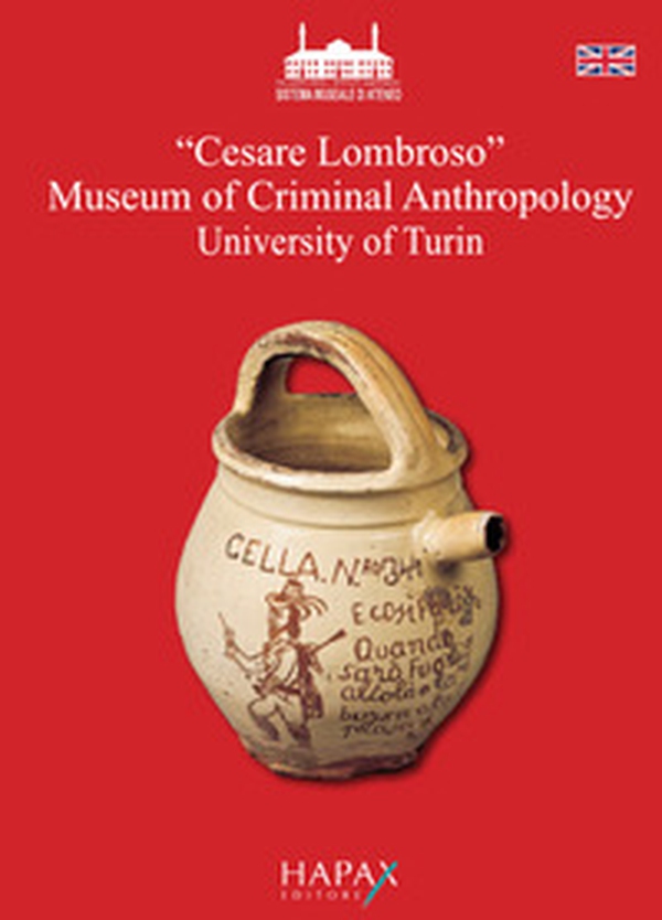 "Cesare Lombroso" Museum of Criminal Anthropology University of Turin - Librerie.coop "Cesare Lombroso" Museum of Criminal Anthropology University of Turin - Librerie.coop