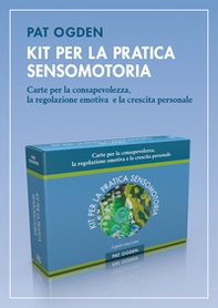 Kit per la pratica sensomotoria. Carte per la consapevolezza, la regolazione emotiva e la crescita personale - Librerie.coop