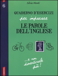 Quaderno d'esercizi per imparare le parole dell'inglese - Librerie.coop