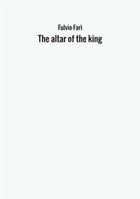 The altar of the king - Librerie.coop
