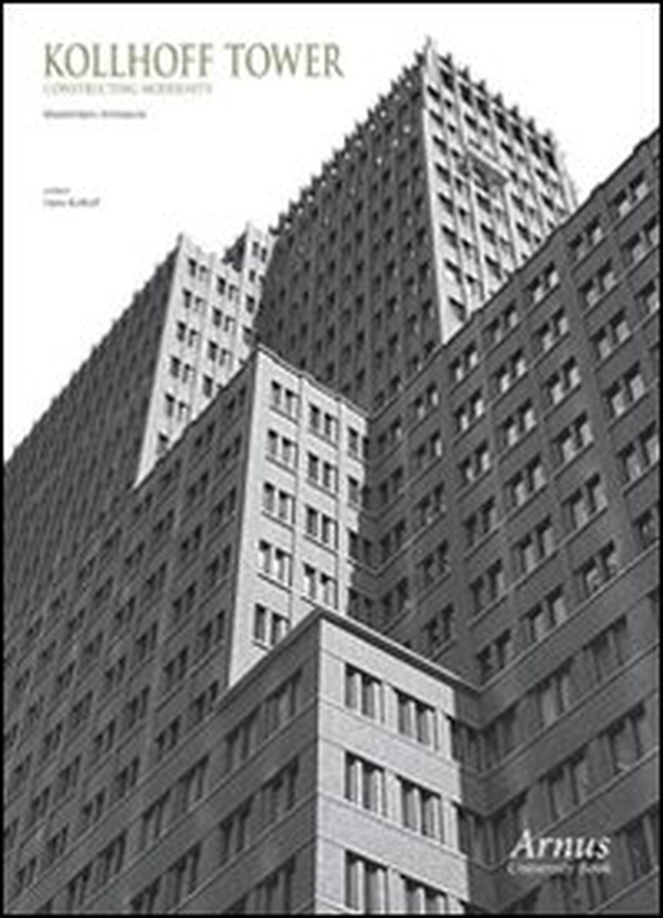 Kollhoff tower. Constructing modernity - Librerie.coop Kollhoff tower. Constructing modernity - Librerie.coop