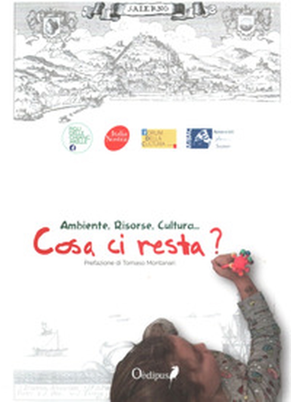 Cosa ci resta? Ambiente, cultura, territorio - Librerie.coop Cosa ci resta? Ambiente, cultura, territorio - Librerie.coop