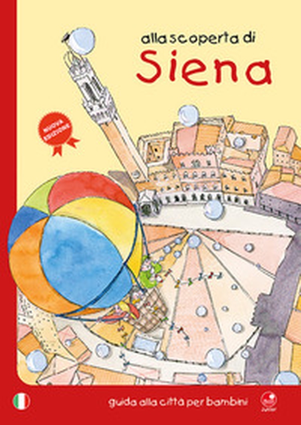 Alla scoperta di Siena. Guida alla città per bambini - Librerie.coop Alla scoperta di Siena. Guida alla città per bambini - Librerie.coop
