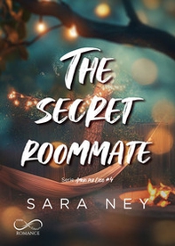 The secret roommate. Amori per caso - Vol. 4 - Librerie.coop