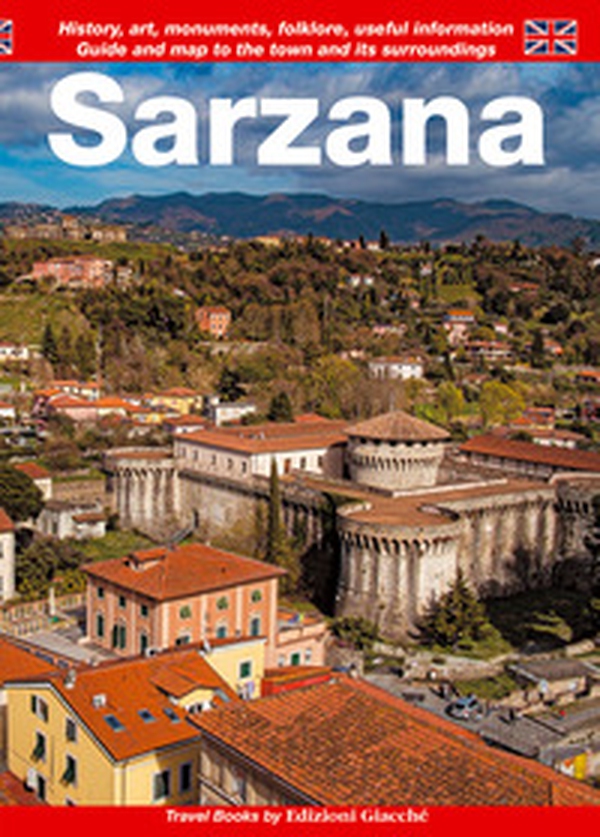 Sarzana. Guide and map to the town and its surroundings. History, art, monuments, folklore, useful information - Librerie.coop Sarzana. Guide and map to the town and its surroundings. History, art, monuments, folklore, useful information - Librerie.coop