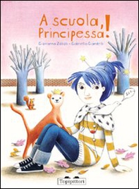 A scuola, principessa! - Librerie.coop A scuola, principessa! - Librerie.coop